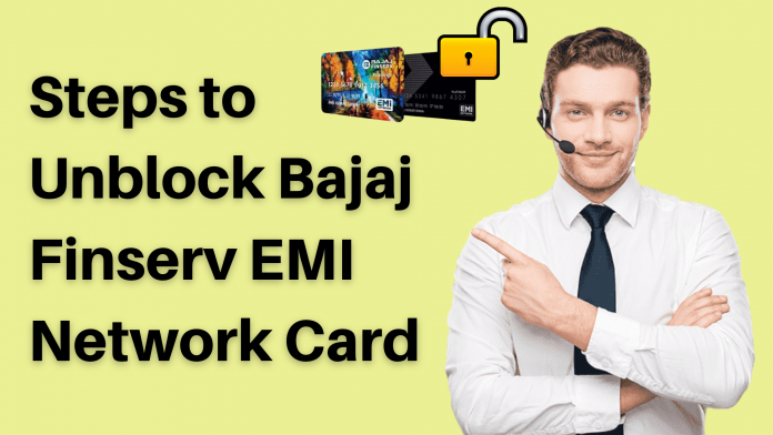 Unblock Bajaj Finserv EMI Network Card