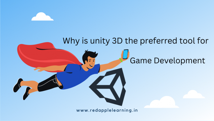 Why is unity 3D the preferred tool for game development