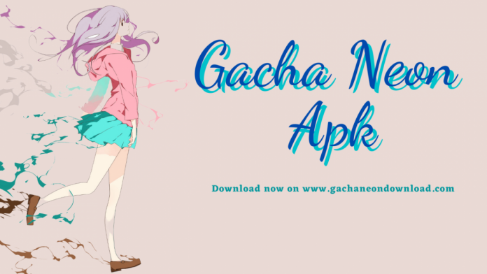 Gacha neon Apk