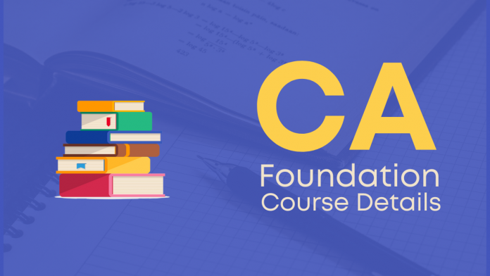 CA Foundation Course Details 2022