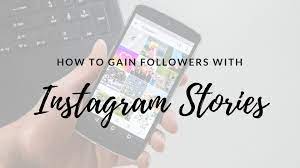 The Best Way To Get More Instagram Followers With Instagram Stories