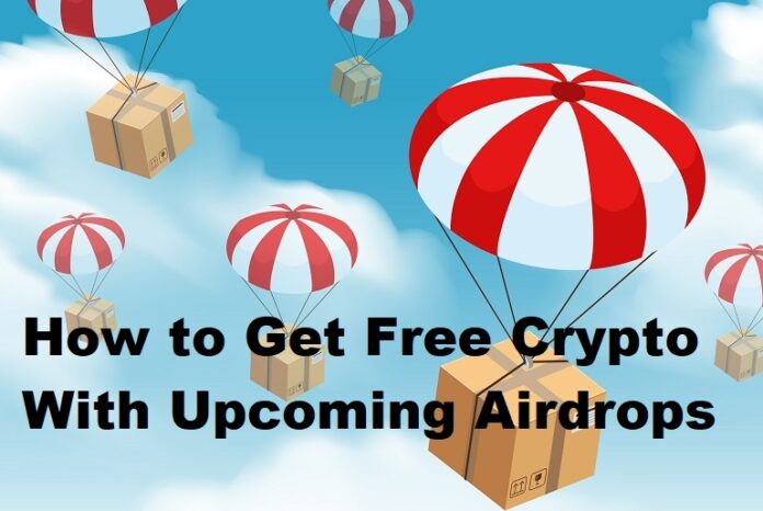 How to Get Free Crypto With Upcoming Airdrops