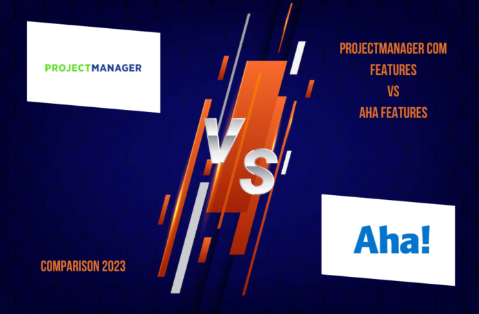 Project manager com Features vs Aha Features Comparison 2023