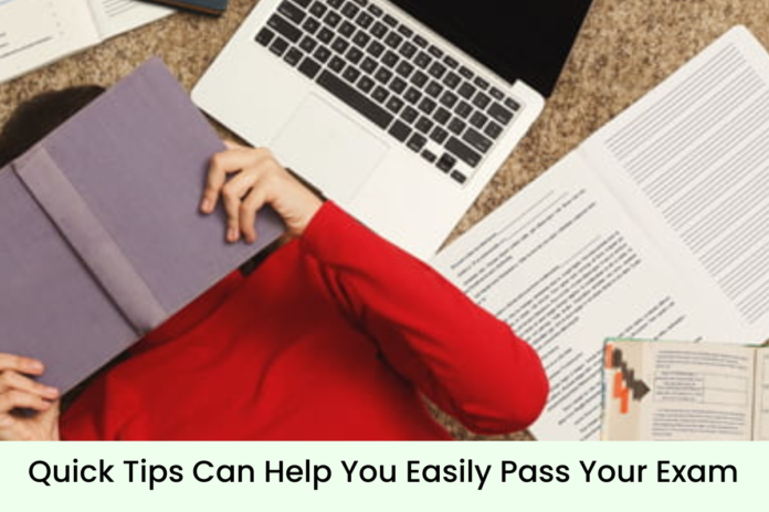Quick Tips Can Help You Easily Pass Your Exam