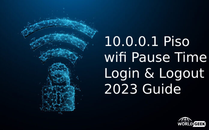 10.0.0.1 Piso wifi Pause Time Login & Logout 2023 Guide