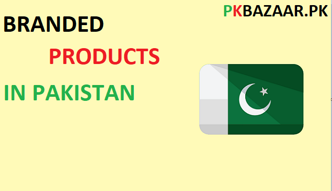 Branded Products In Pakistan