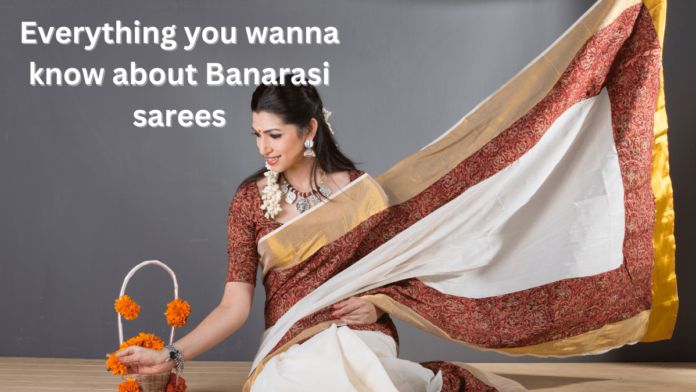 Everything you wanna know about Banarasi sarees