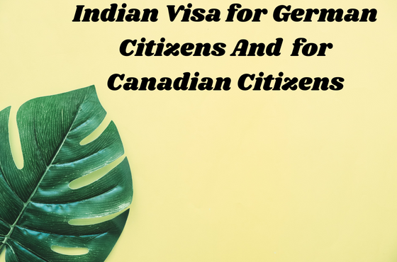 Indian Visa for German Nationals And  for Canadian Residents