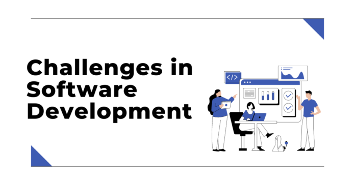 Challenges in Software Development