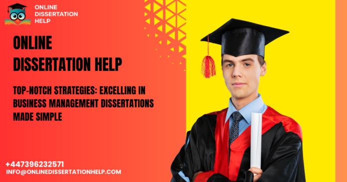 Business Management Dissertations Help