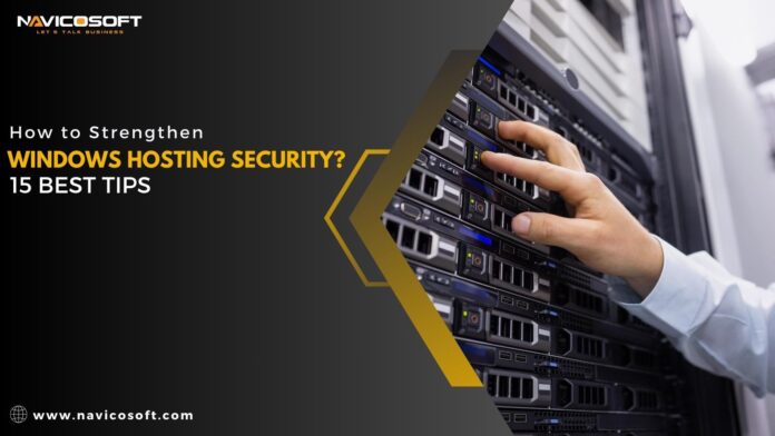 How to Strengthen Windows Hosting Security? 15 Best Tips