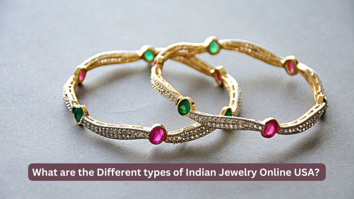 What are the Different types of Indian Jewelry Online USA