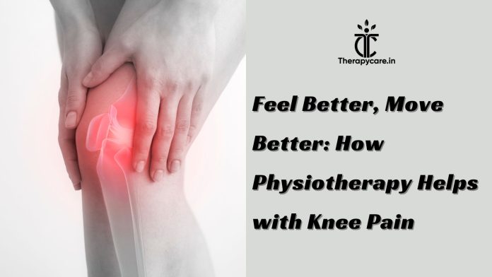 How Physiotherapy Helps with Knee Pain