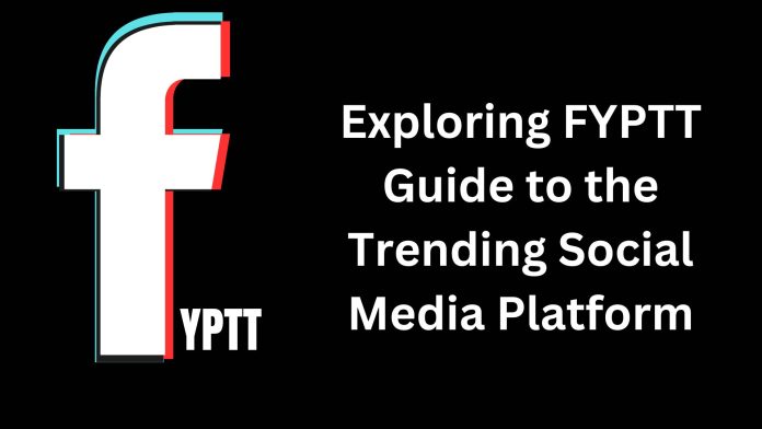 Exploring FYPTT