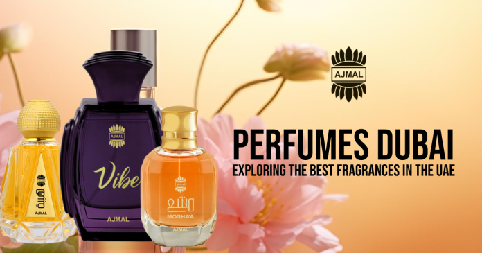 Perfumes Dubai_ Exploring the Best Fragrances in the UAE