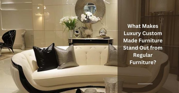 luxury custom made furniture