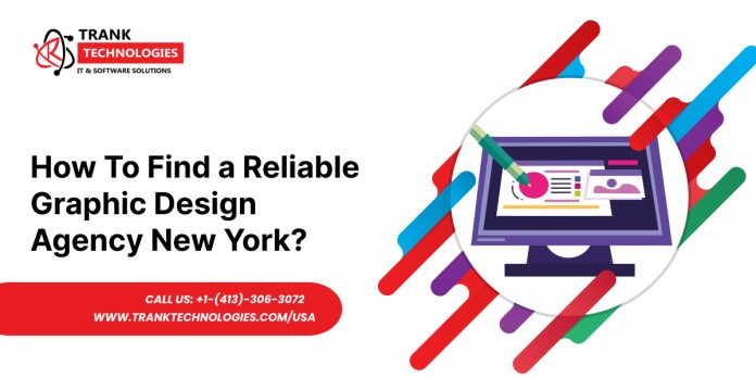 How To Find a Reliable Graphic Design Agency New York